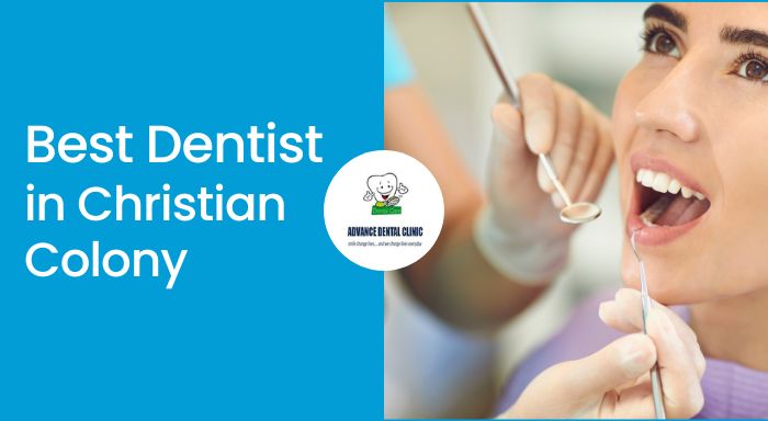 Best Dentist in Christian Colony